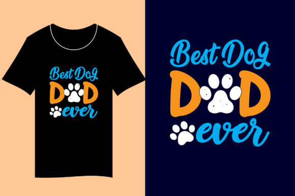 Dad T-Shirt: Best Dog Dad Ever Design for Creators