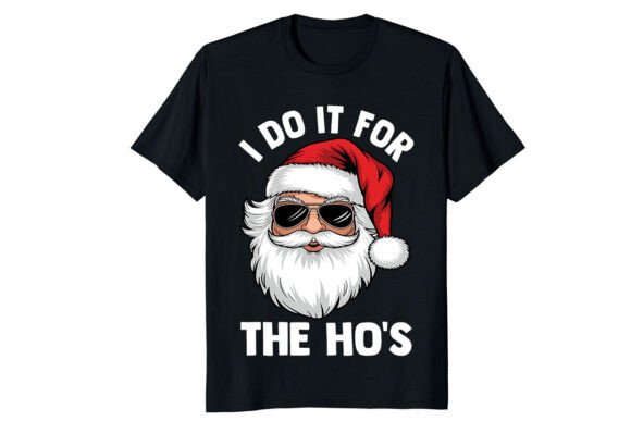 I Do It for the Ho's Christmas Santa PNG: A Designer's Take on Holiday Attitude